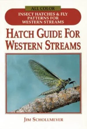 ---All Color Insect Hatches & Fly Patterns For Western Streams Hatch Guide For Western Streams By Jim Schollmeyer ---All Color Insect Hatches & Fly Patterns For Western Streams Hatch Guide For Western Streams By Jim Schollmeyer